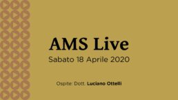AMS Live - 18 Aprile 2020 1 AMS Live - 18 Aprile 2020